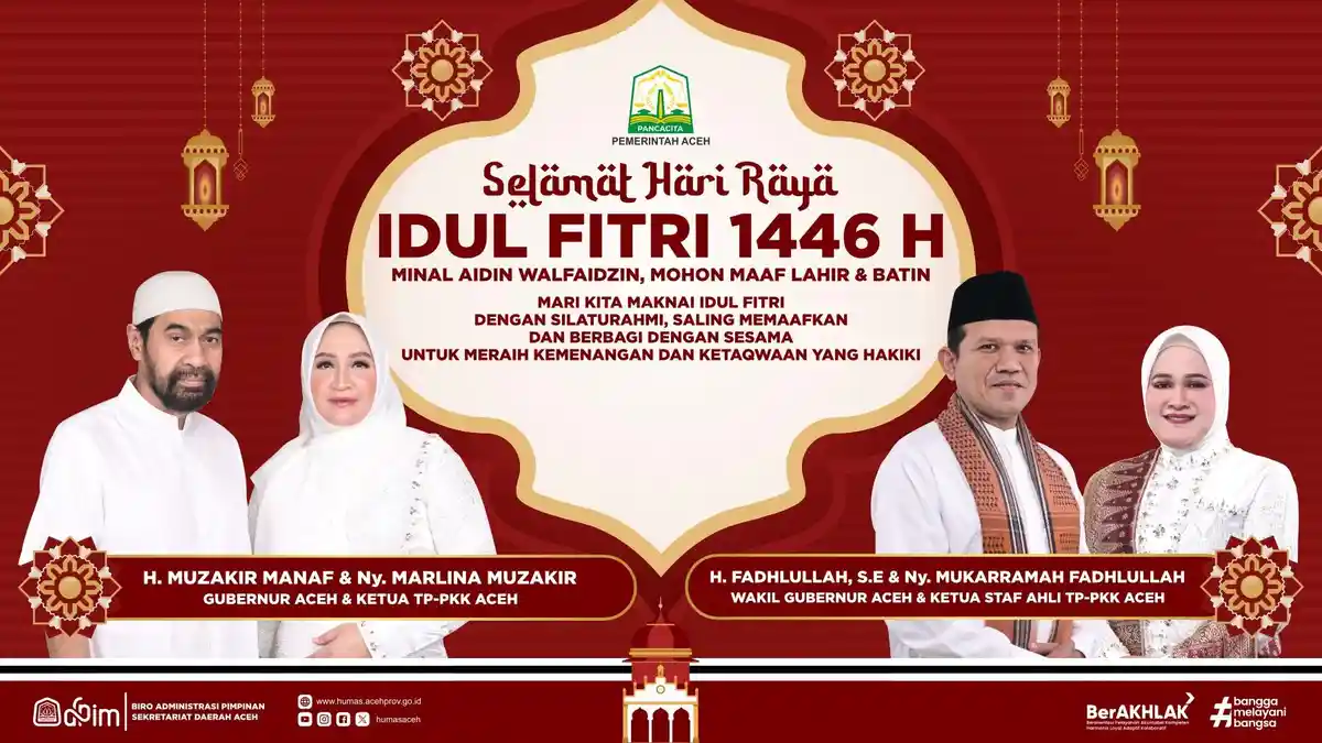 Pemerintah Aceh Mengucapkan Selamat Hari Raya Idul Fitri 1446 H