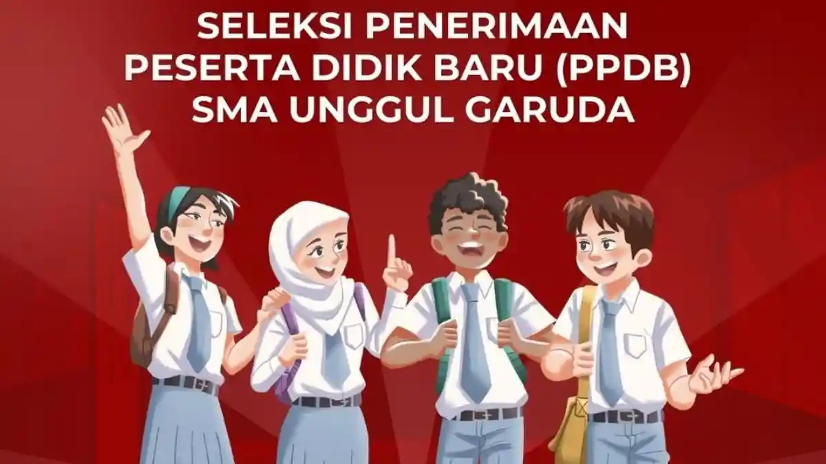 Pendaftaran PPDB SMA Unggul Garuda Baru 2026 Kembali Diperpanjang, Cek Jadwalnya