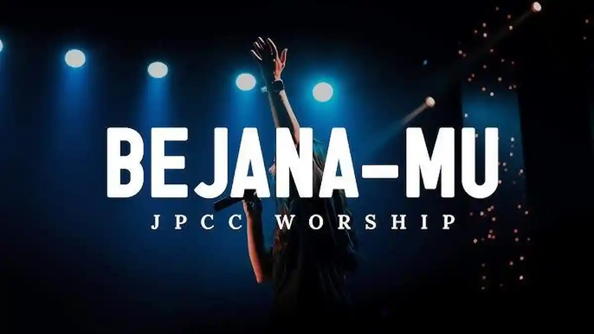 Lirik Bejana-Mu - JPCC Worship, Lagu Rohani Kristen