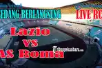 sedang-berlangsung-lazio-vs-as-roma-liga-italia-ini-link-live-streaming-lazio-vs-as-roma-live-rcti.jpg