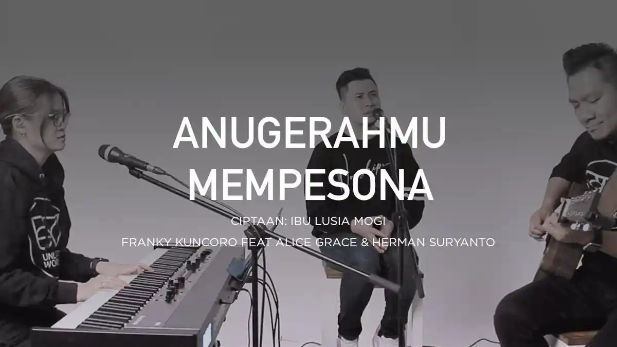 Lirik Lagu AnugerahMu Mempesona - Franky Kuncoro Feat Alice Grace dan Herman Suryanto