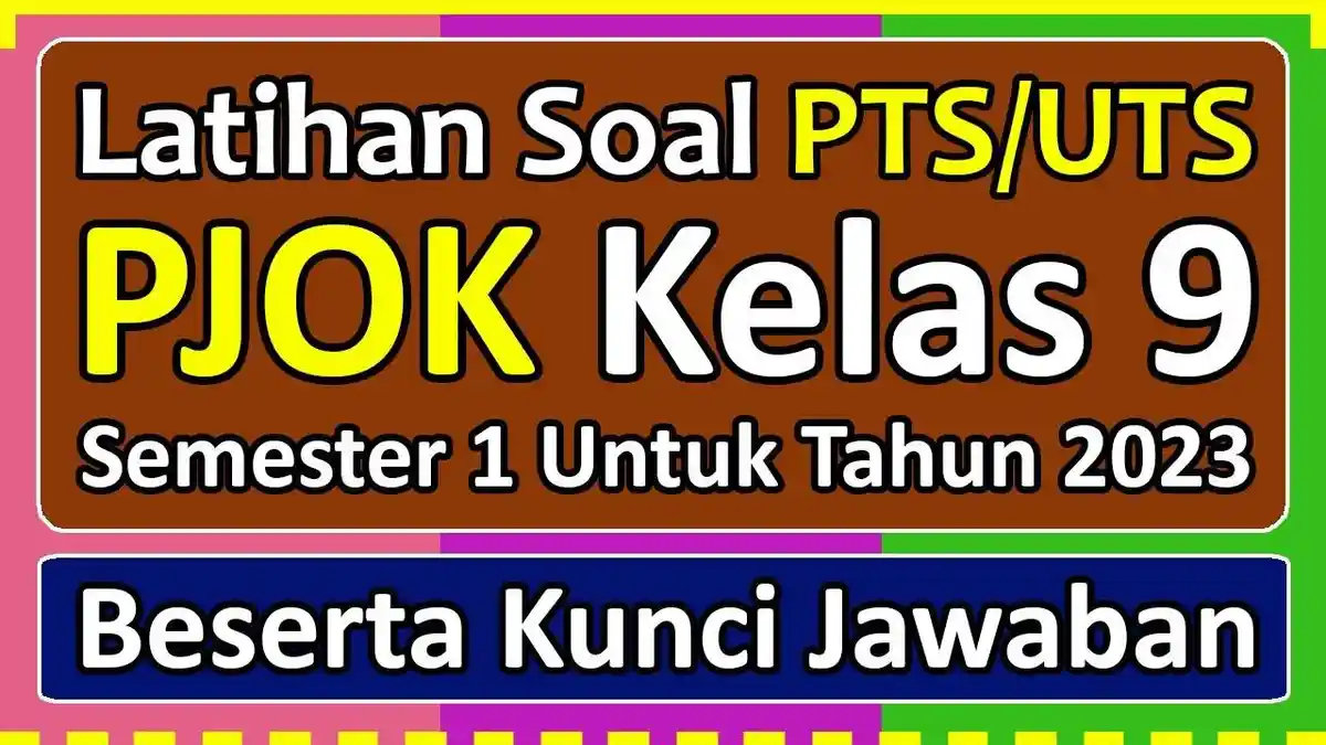 35 Contoh Soal dan Kunci Jawaban PJOK Kelas 9: Apa yang Dimaksud dengan Service Backhand?