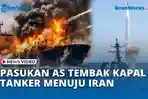 Pasukan-AS-Tembak-Kapal-Tanker-yang-Menuju-Pelabuhan-Iran.jpg