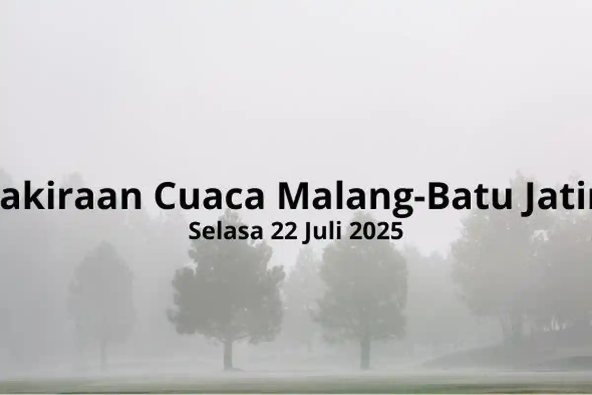 Prakiraan Cuaca Malang-Batu Jatim Hari Selasa 22 Juli 2025: Udara Kabur Suhu Terdingin 14 Derajat