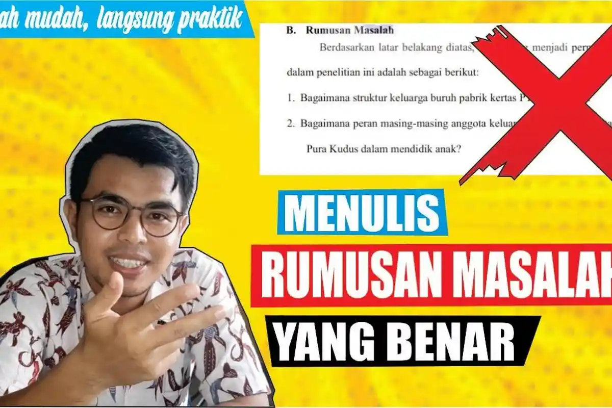 Simak Contoh Rumusan Masalah untuk Skripsi, Makalah dan Proposal, Sesuai dengan Latar Belakang