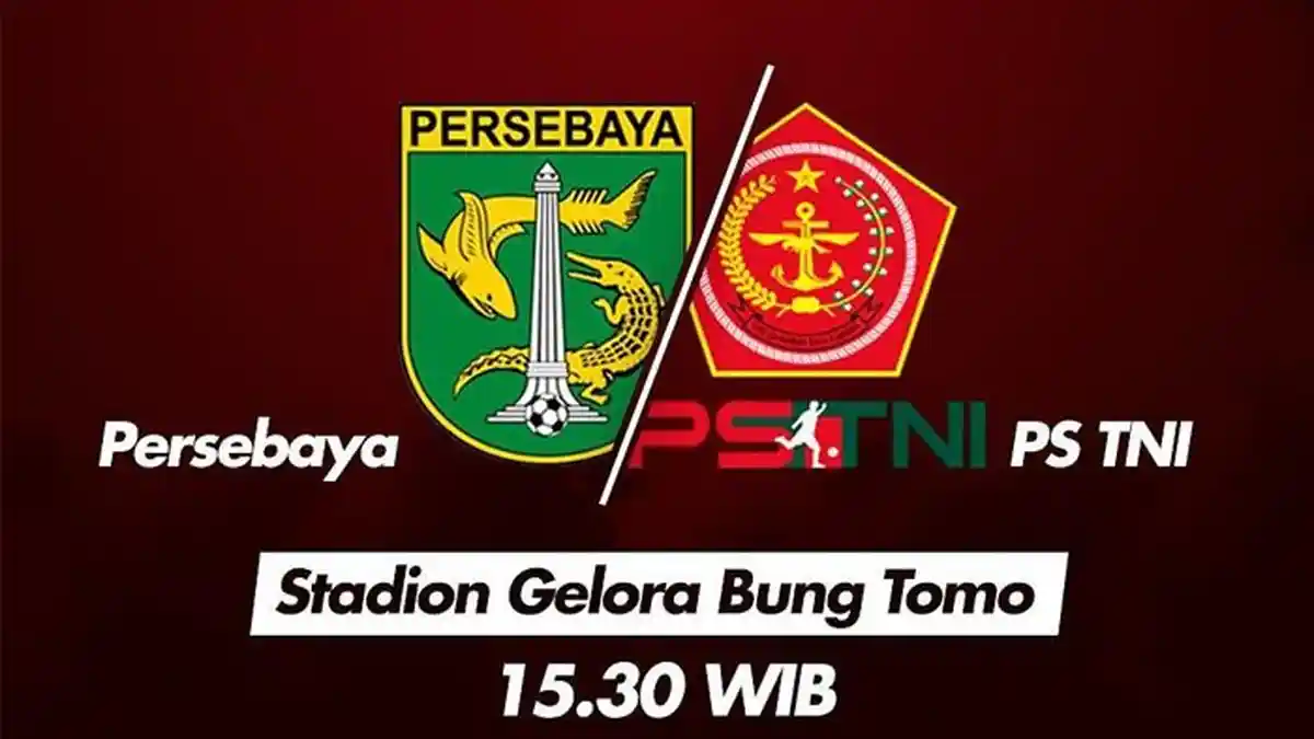 Link LIVE STREAMING, Persebaya Vs PS TNI, Piala Presiden Pukul 15.30 WIB