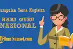 15-tema-kegiatan-yang-milenial-dan-kekinian-untuk-peringati-hari-guru-nasional-2021.jpg