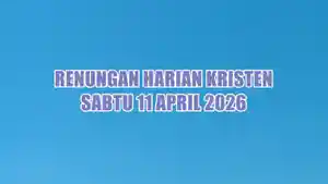 renungan-harian-Kristen-hari-ini-Sabtu-11-April-2026-sgfa.jpg