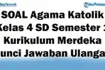 41-SOAL-Agama-Katolik-Kelas-4-SD-Semester-1-Kurikulum-Merdeka-Kunci-Jawaban-Ulangan.jpg