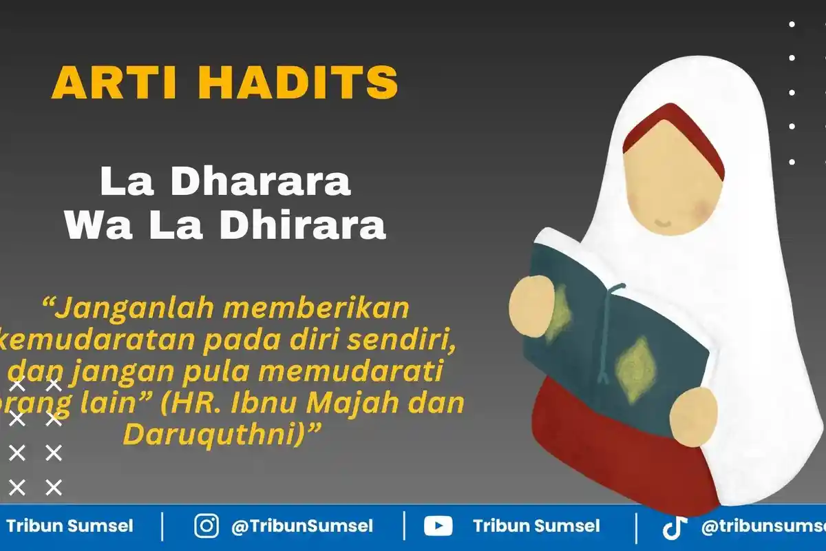 Arti Hadits La Dharara Wa La Dhirara, Jangan Merugikan dan Membahayakan Diri Sendiri dan Orang Lain
