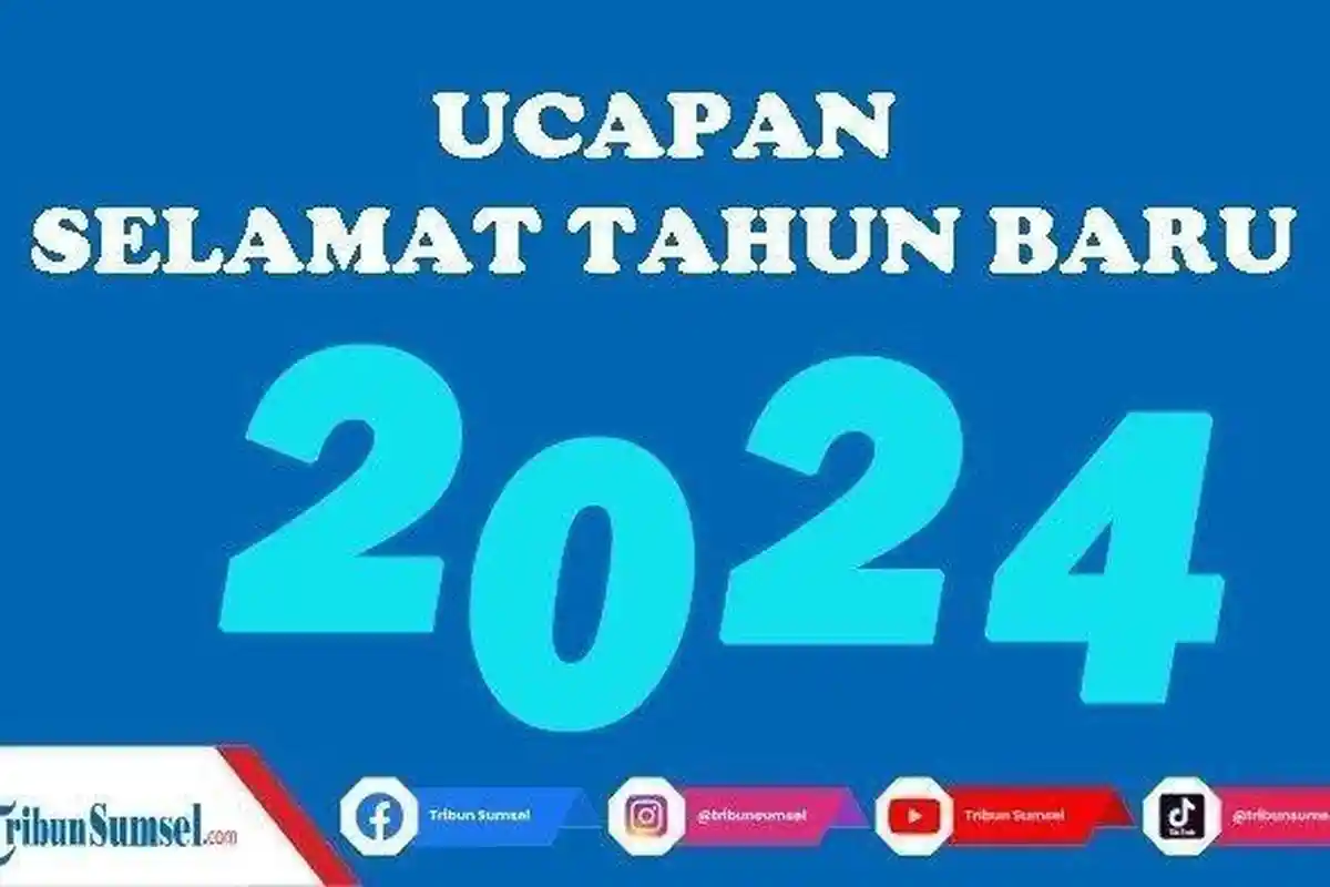 30 Contoh Quotes Menyambut Tahun Baru 2024, Jadi Ucapan Paling Menarik dan Unik Di WA/FB/IG/Twitter
