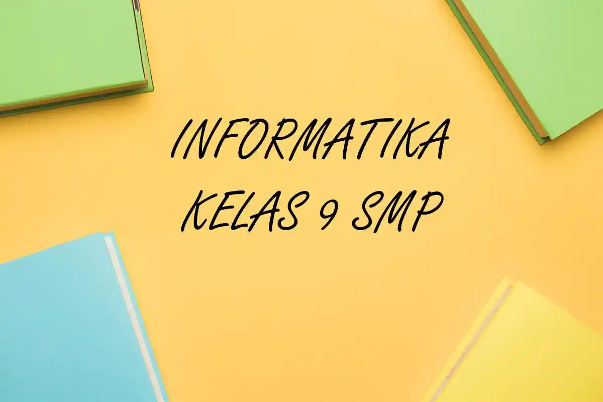 50 Soal Tes Kemampuan Akademik TKA Informatika Kelas 9 SMP Semester 1 Lengkap dengan Jawaban