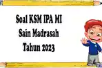 Soal-KSM-IPA-Terintegrasi-MI-Tahun-2023.jpg