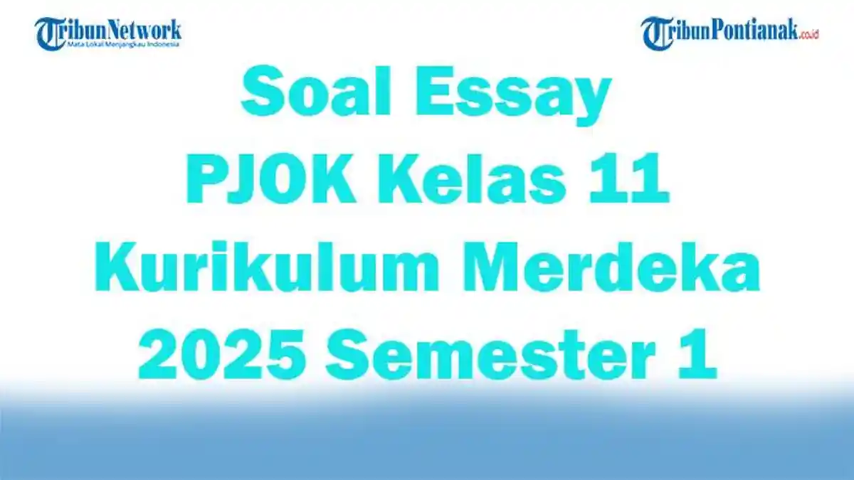 45 Soal Essay PJOK Kelas 11 Kurikulum Merdeka 2025 Semester 1