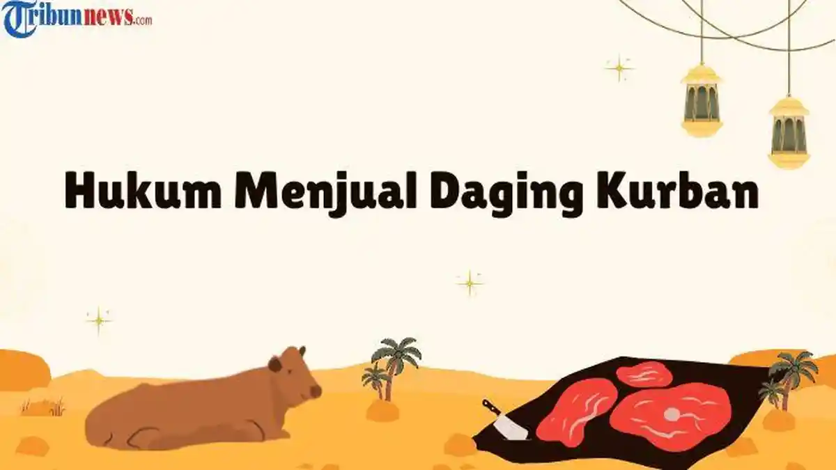 Menjual Daging Kurban Hukumnya Apa? Ini Kesepakatan Mayoritas Ulama