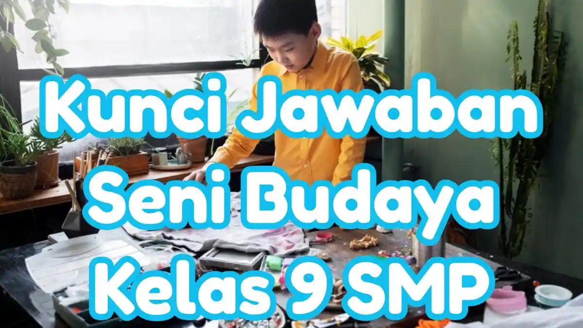 Kunci Jawaban Soal Seni Budaya Kelas 9 SMP Semester 1 : Teknik Melukis Adalah