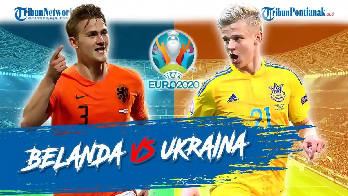 Streaming Belanda Vs Ukraina Live RCTI & Mola TV ! Cek Prediksi Belanda Vs Ukraina EURO 2021
