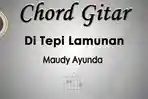 Chord Gitar Lagu Di Tepi Lamunan - Maudy Ayunda - Kunci Em