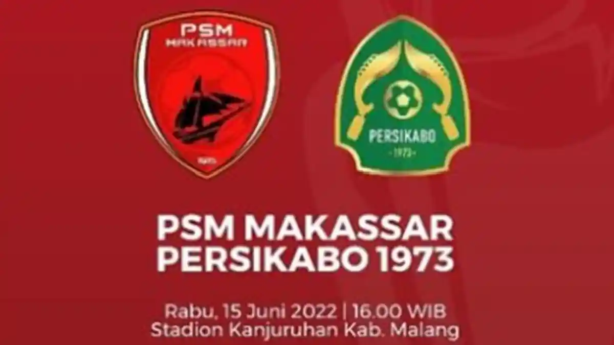 Live Streaming TV Online Piala Presiden 2022 Sore Ini: PSM Makassar vs Persikabo 1973