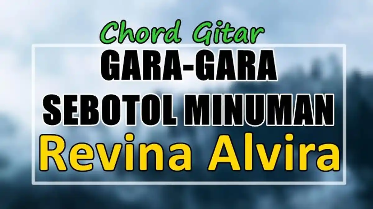Chord Gara-gara Sebotol Minuman - Revina Alvira