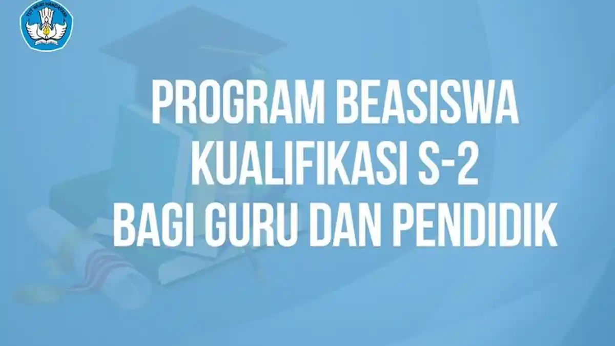 Kemendikbud Bersama LPDP Kemenkeu Buka Program Beasiswa Kualifikasi S2 untuk Guru