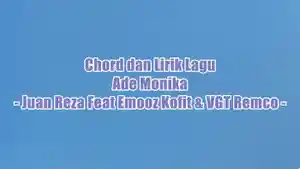 chord-gitar-dan-lirik-lagu-Ade-Monika-yang-dinyanyikan-oleh-Juan-Reza.jpg