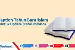 Bagaimana-Caption-Tahun-Baru-Islam-1-Muharram-yang-Bagus-dan-Menarik.jpg
