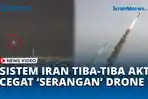 VIDEO Iran 'Diserang', Sistem Pertahanan Diaktifkan Secara Penuh