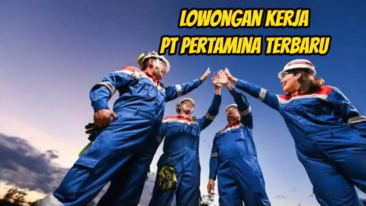 Peluang Emas! PT Pertamina Training & Consulting Buka Lowongan Kerja 2024, Ada Penempatan Jakarta