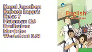 Kunci-Jawaban-Bahasa-Inggris-Kelas-7-Halaman-129-Kurikulum-Merdeka-Worksheet-321.jpg