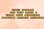 Inilah-kunci-jawaban-Pre-Test-Modul-3-Calon-Guru-Penggerak.jpg