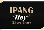 KUNCI-GITAR-Chord-gitar-lagu-Ipang-Hey.jpg