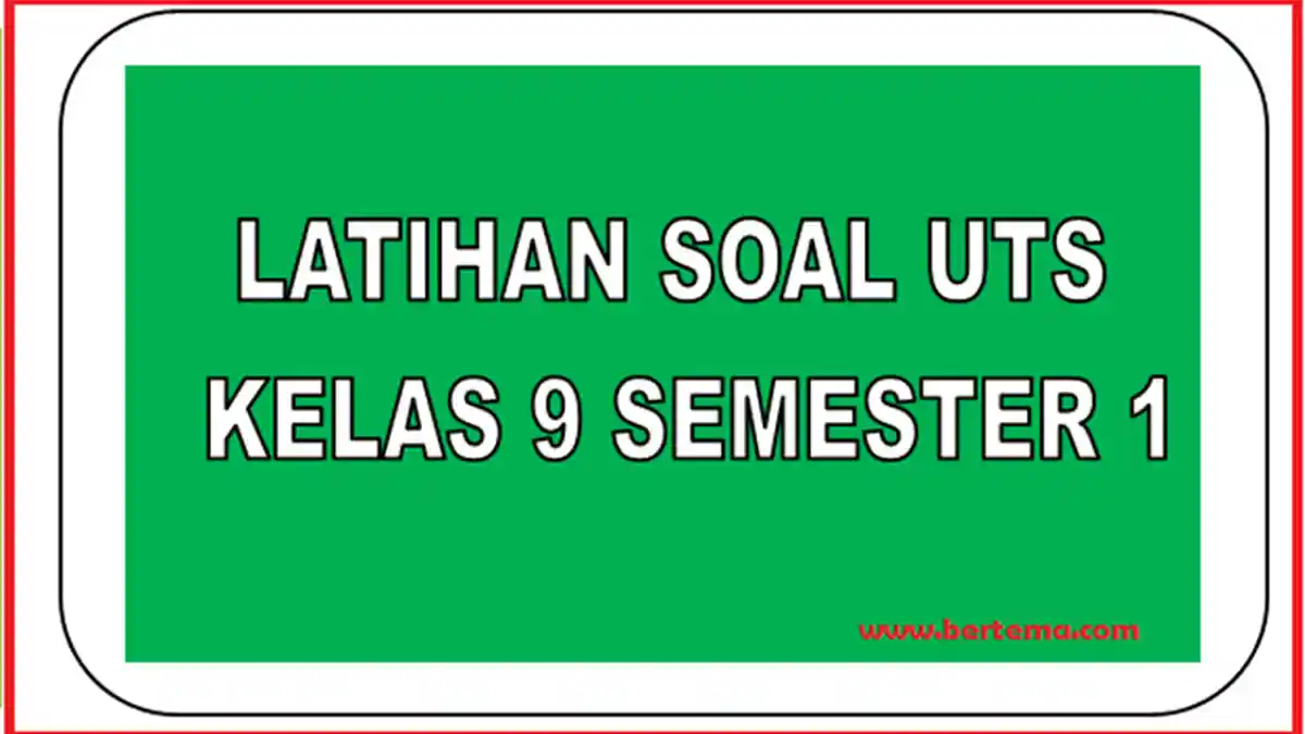 KUNCI Jawaban Soal Latihan UAS / PAS Bahasa Indonesia Kelas 9 SMP ...