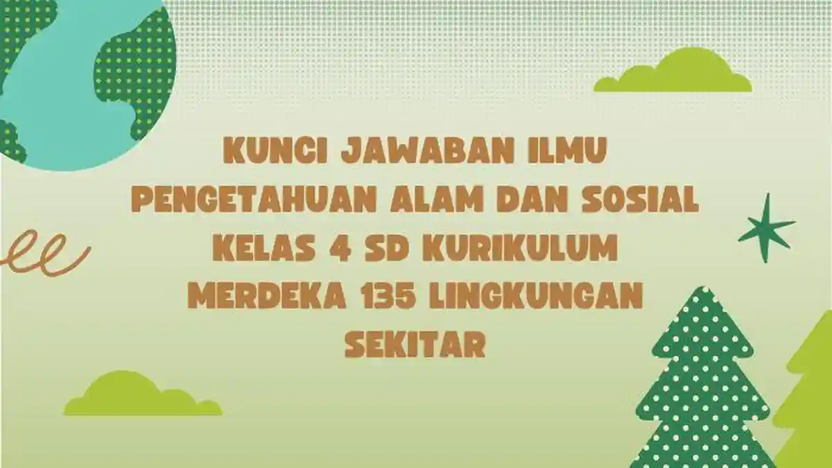 Kunci Jawaban Ilmu Pengetahuan Alam dan Sosial Kelas 4 SD Kurikulum ...