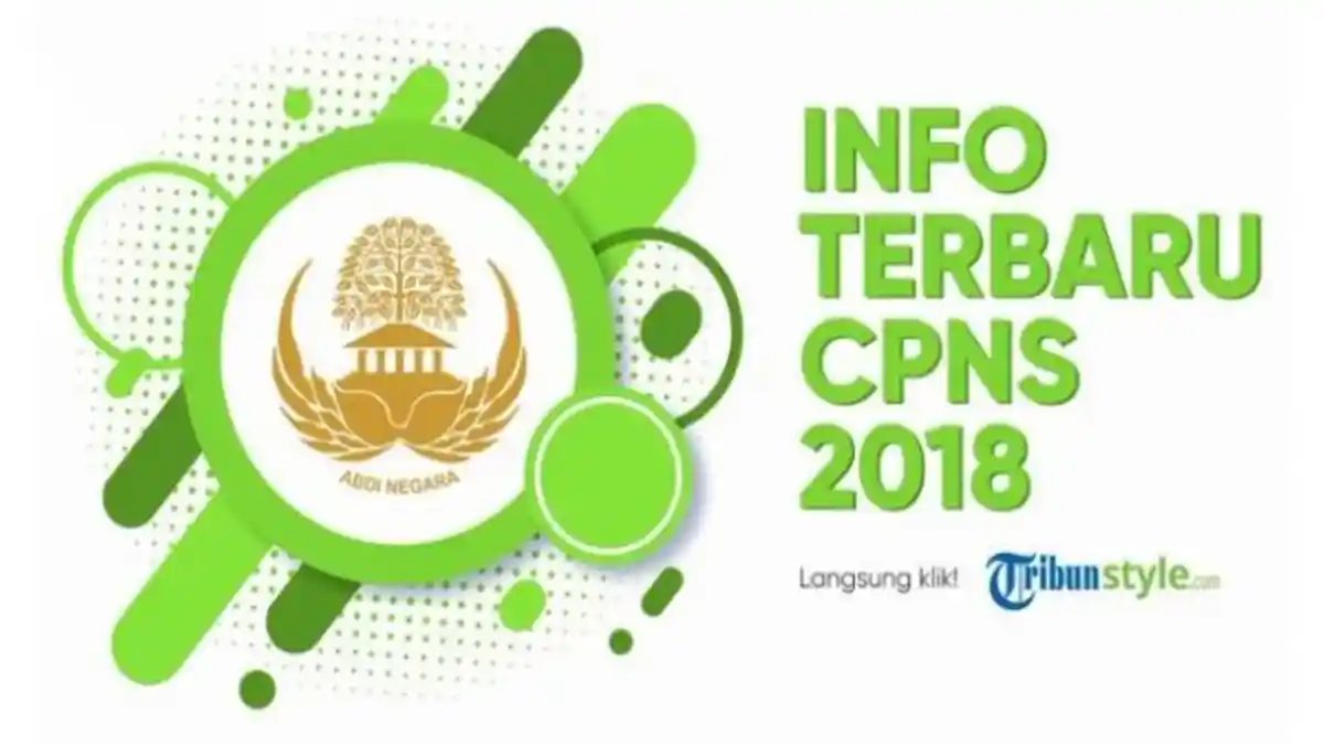 Peserta CPNS 2018 yang Gagal Tes SKD Bisa Lolos? Ini Keputusan Resmi Panselnas Terkait Passing Grade