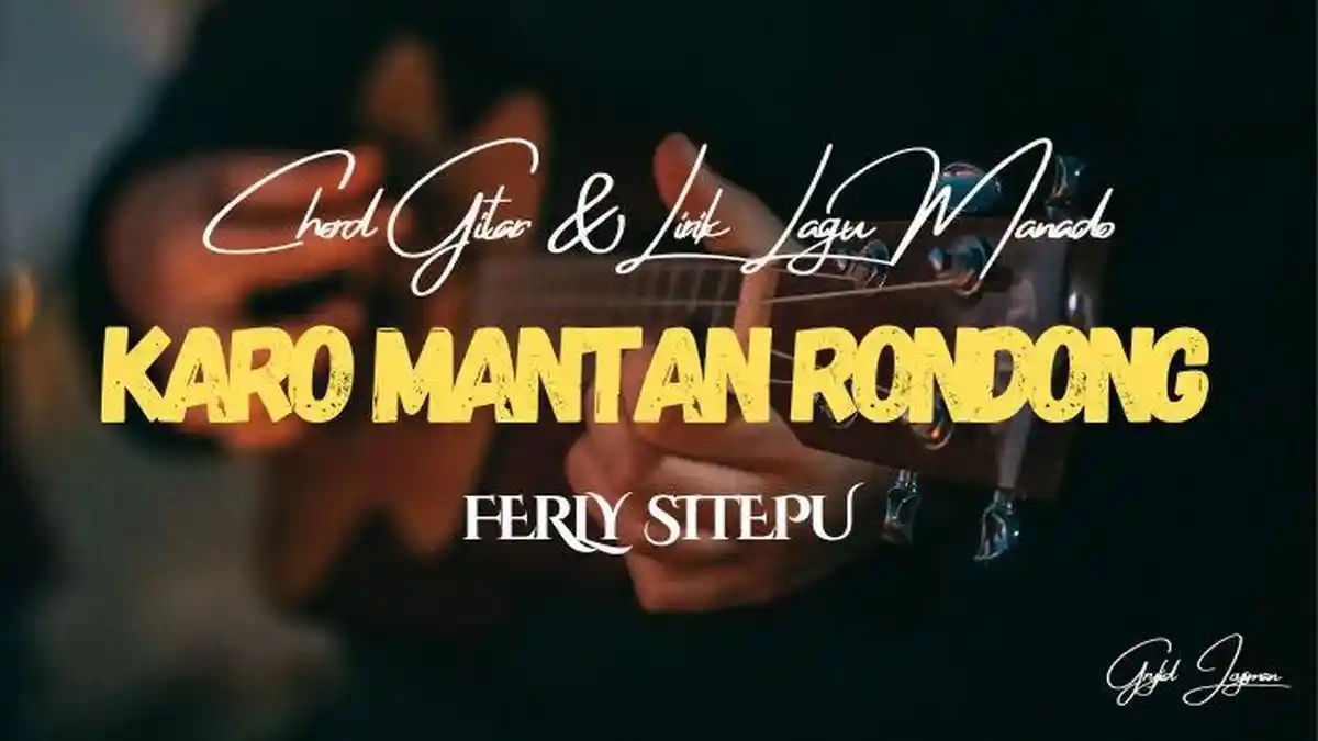 Chord Gitar Lagu Karo Mantan Rondong - Ferly Sitepu, Nada Dasar G