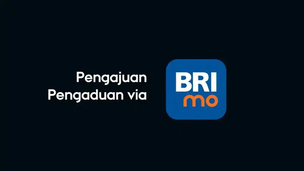 Cara Ajukan Pengaduan Masalah Lewat BRImo Jika Gagal Melakukan Transaksi di BRI