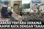 VIDEO Markas Angkatan Bersenjata Ukraina, Hampir Rata Dengan Tanah Terkena Serangan Rusia