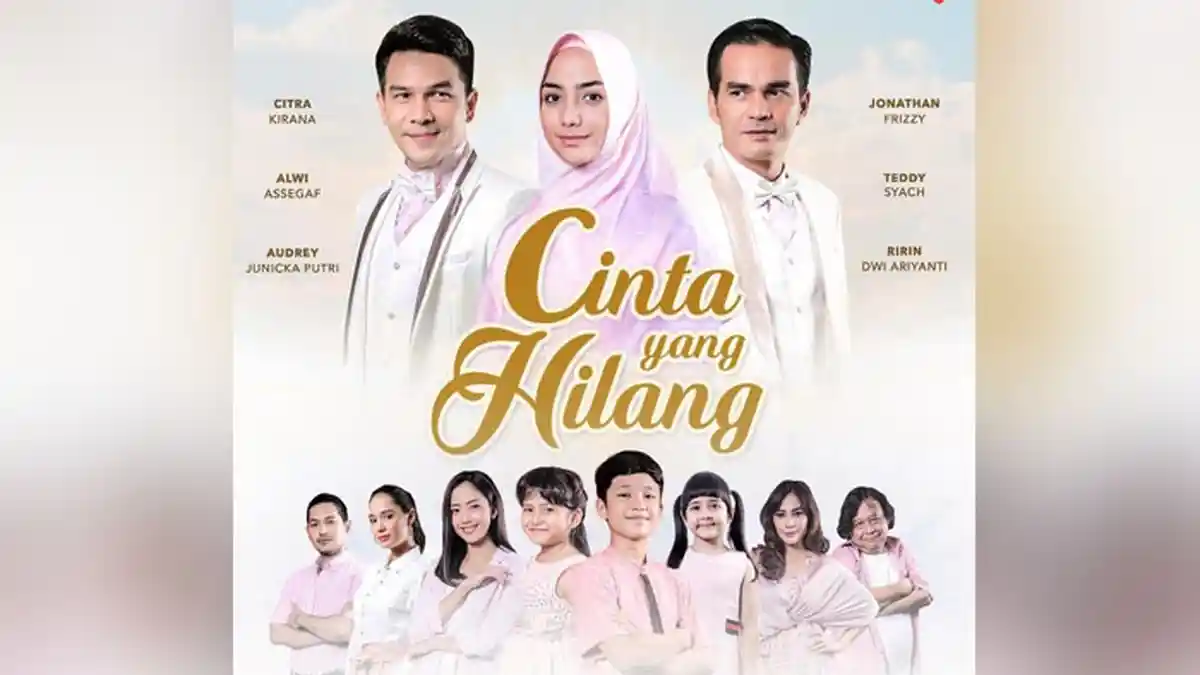 Simak Sinopsis Sinetron Cinta yang Hilang di RCTI Hari Ini Sabtu 2 Maret 2019 Pukul 19.15 WIB!