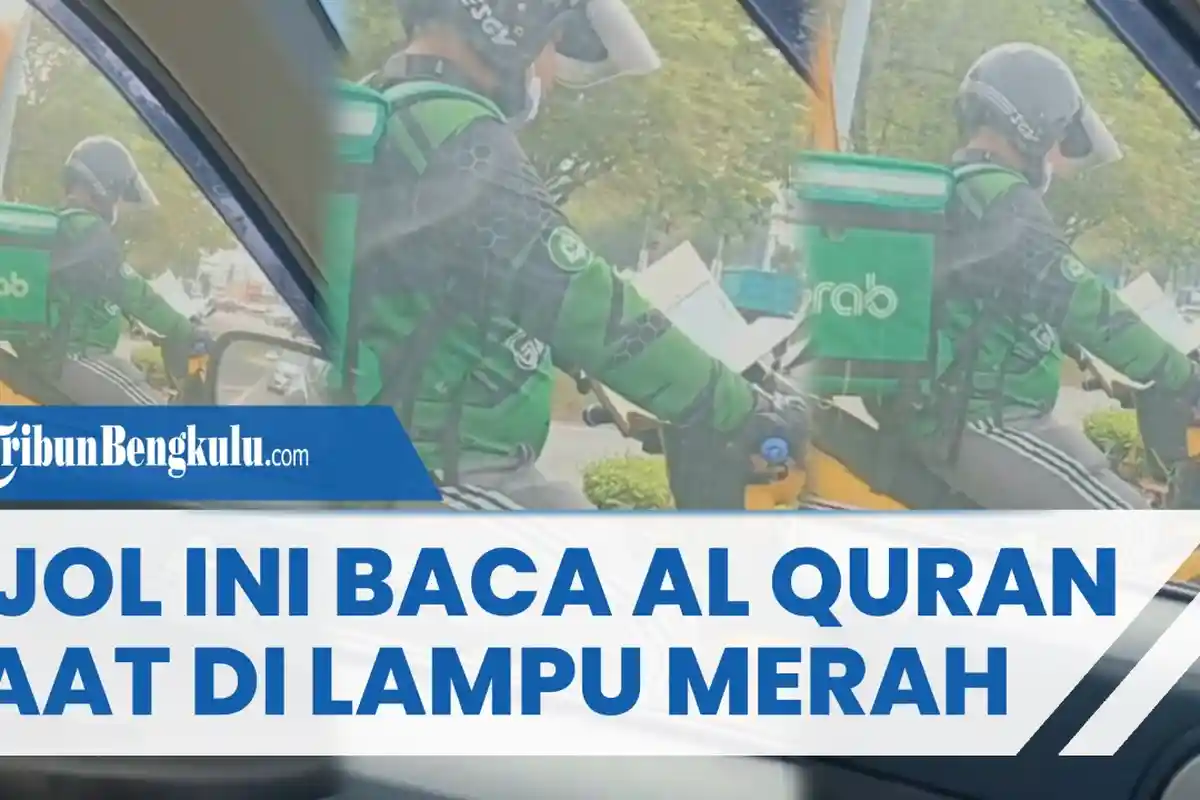 Viral Driver Ojek Online Membaca Al-Quran Saat di Lampu Merah, Tuai Beragam Reaksi Warganet