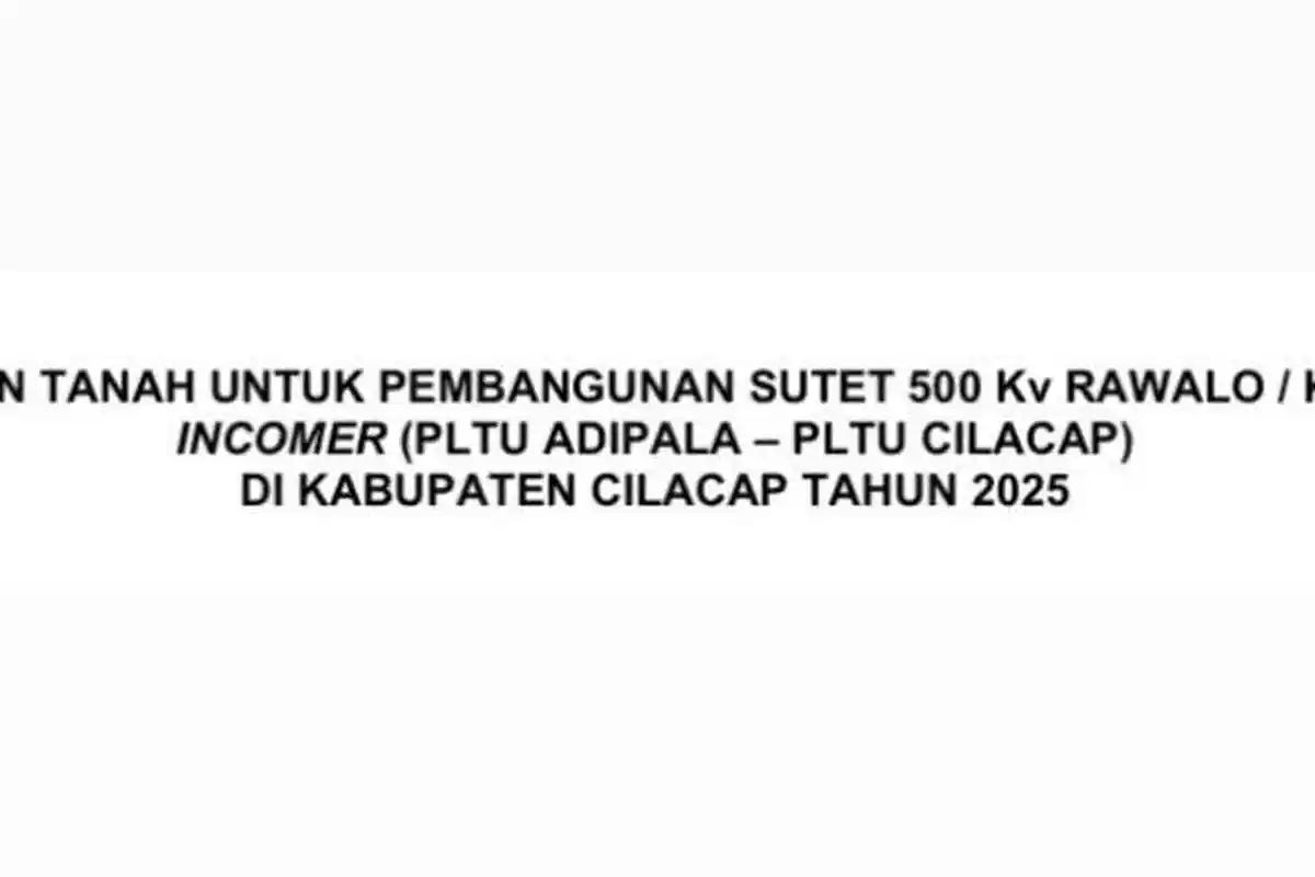 Pengumuman Pengadaan Tanah Pembangunan SUTET 500 Kv RAWALO/KESUGIHAN Tahun 2025