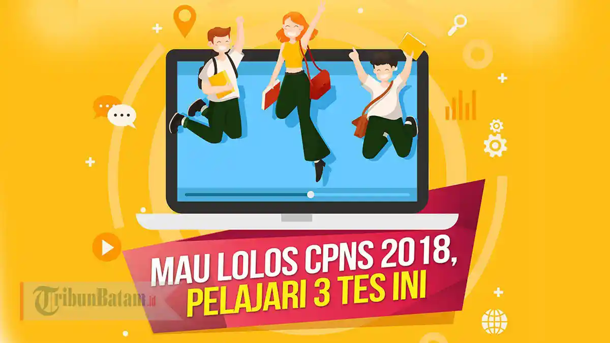 5 Hari Lagi Pendaftaran CPNS 2018 di sscn.bkn.go.id. Lamar ke BMUN, Jalani 3 Seleksi & 3 Test Ini