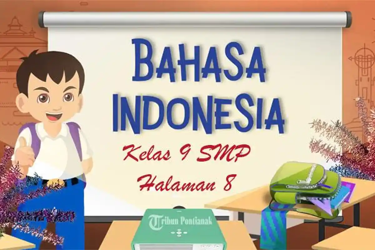 SOAL Bahasa Indonesia Kelas 9 SMP Halaman 8 Kurikulum Merdeka, Mendiskusikan Isi Teks Deskripsi
