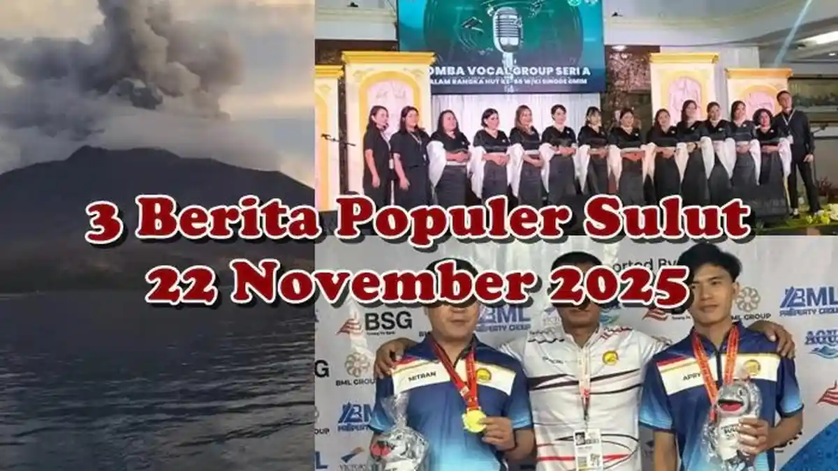 3 Berita Populer Sulut: Dugaan Korupsi Bantuan Erupsi Gunung Ruang, Hasil Lomba Vocal Grup W/KI GMIM