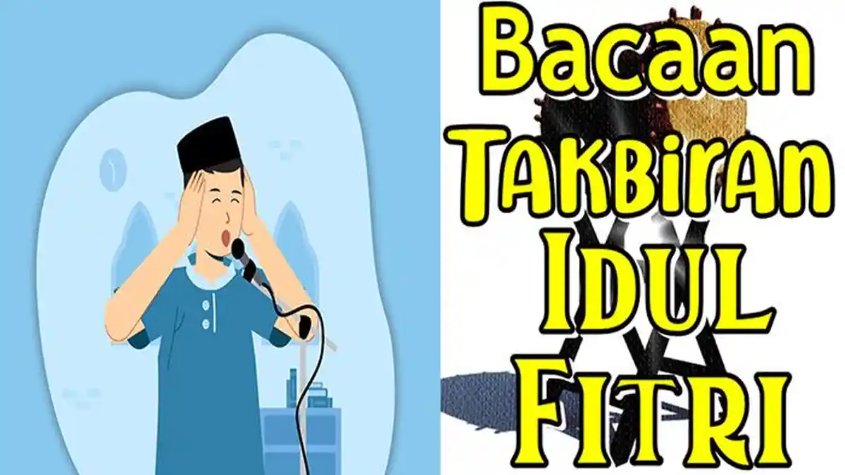 Bacaan Malam Takbiran Idul Fitri 1445 H! Kepastian Lebaran Dilaksanakan Pada Hari Apa?