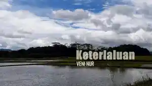 Lirik-Lagu-Keterlaluan-Veni-Nur.jpg