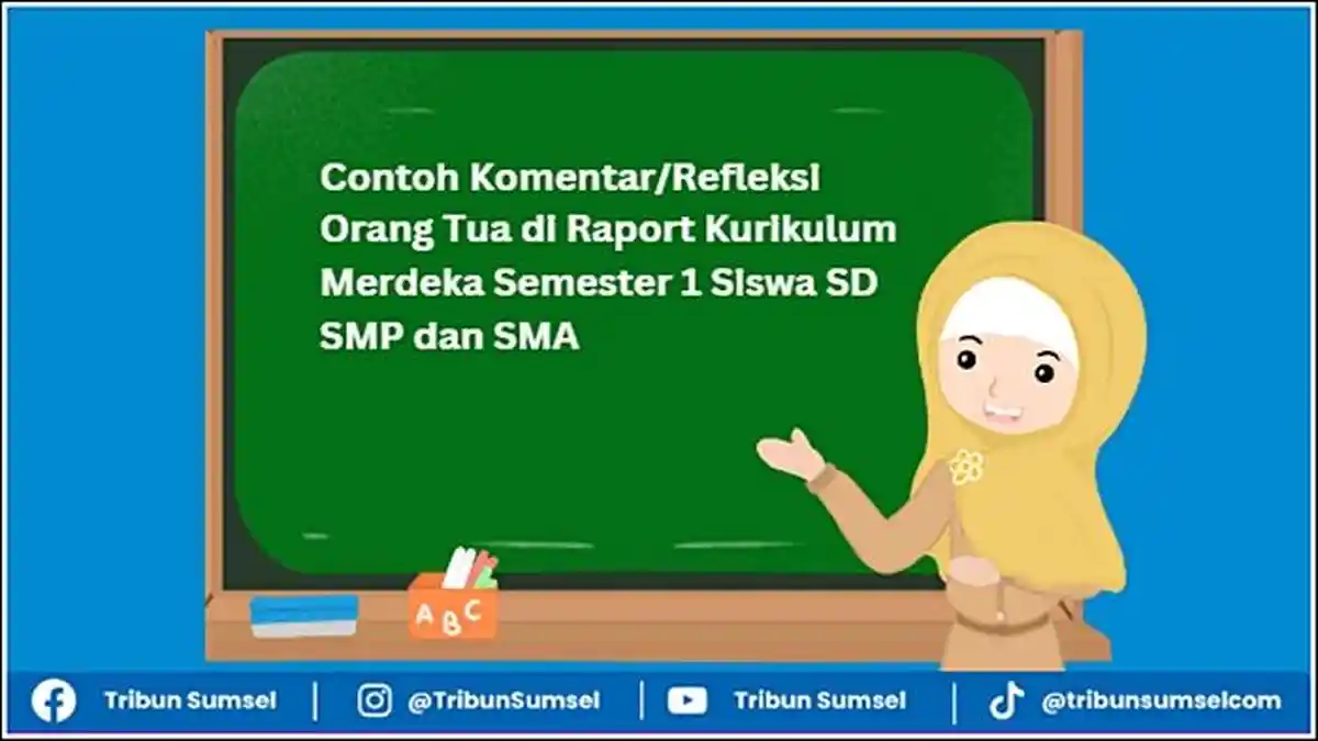 46 Contoh Komentar/Refleksi Orang Tua di Raport Kurikulum Merdeka Semester 1 Siswa SD SMP dan SMA