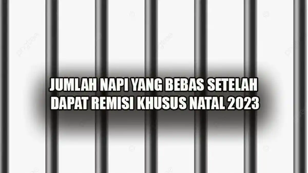 Ini Jumlah Napi yang Bebas Saat Terima Remisi Khusus Natal Tahun 2023 di Seluruh Indonesia