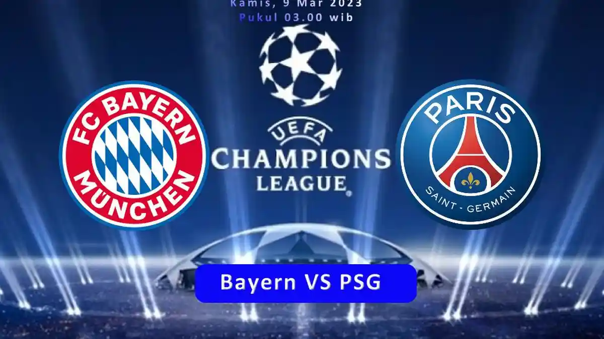 LIVE STREAMING Bayern Munchen vs PSG Malam Ini Pukul 03.00 WIB, Preview dan Prediksi Skor