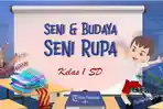 Download-Materi-Seni-Rupa-Kelas-1-SD-Kurikulum-Merdeka-Semester-1-dan-2.jpg
